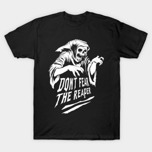 Don't fear the reaper T-Shirt